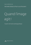 Quand l´image agit !